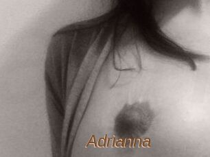 Adrianna