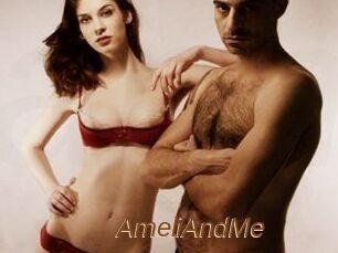 AmeliAndMe