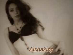Aishaking