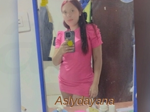 Aslydayana