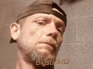 Bigstick82