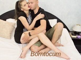 Borntocum