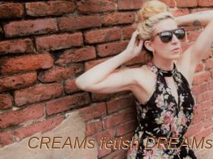 CREAMs_fetish_DREAMs