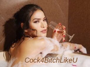 Cock4BitchLikeU