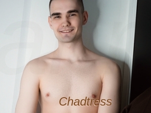 Chadtress
