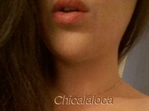 Chicalaloca