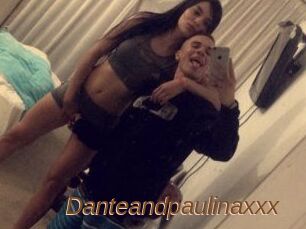 Danteandpaulinaxxx