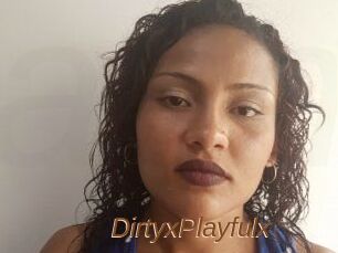 DirtyxPlayfulx