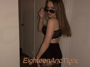 EighteenAndTight