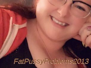 FatPussyProblems2013