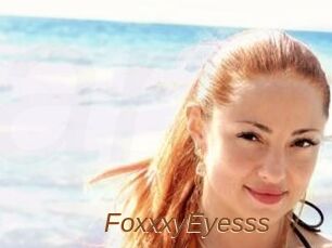 FoxxxyEyesss