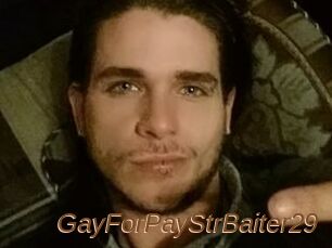 GayForPayStrBaiter29
