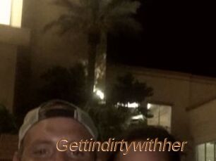 Gettindirtywithher