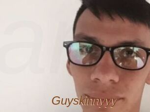 Guyskinnyyy