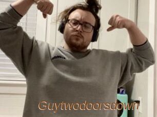 Guytwodoorsdown
