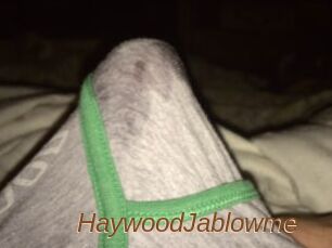 HaywoodJablowme
