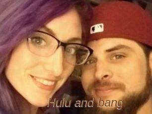 Hulu_and_bang