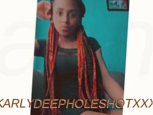 KARLYDEEPHOLESHOTXXX