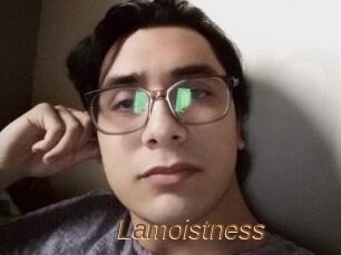 Lamoistness