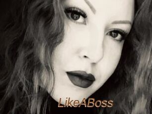 LikeABoss