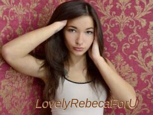 LovelyRebecaForU