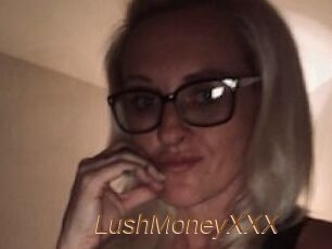 LushMoneyXXX