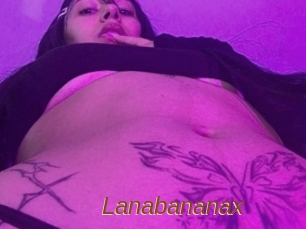 Lanabananax