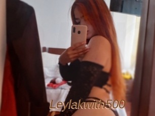 Leylakwith500