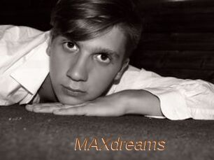 MAXdreams