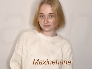 Maxinehane