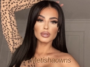 Metishaowns