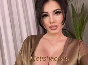 Metishaowns
