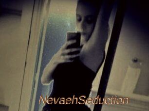 NevaehSeduction