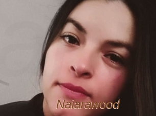 Naiarawood