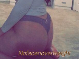 Nofacenoverweight