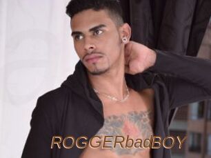 ROGGERbadBOY