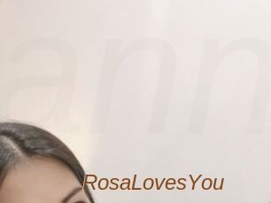 RosaLovesYou