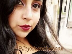 Rileyxfranchescax