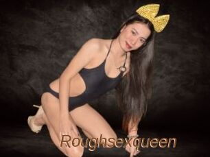 Roughsexqueen