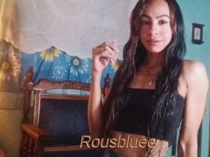 Rousbluee