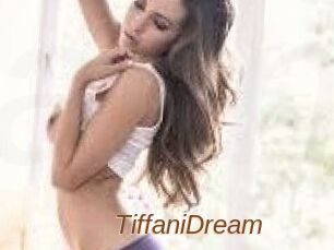 TiffaniDream