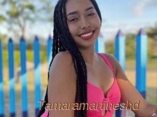 Tamaramartineshd