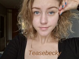 Teasebecky