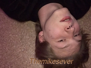 Themikesever