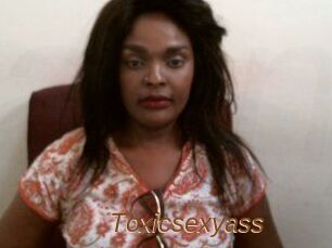 Toxicsexyass