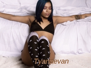 Tyanaevan