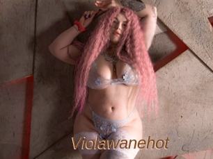 Violawanehot