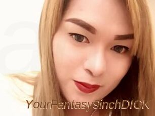 YourFantasy9inchDICK