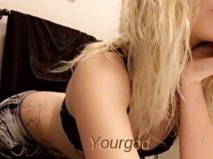 Yourgod